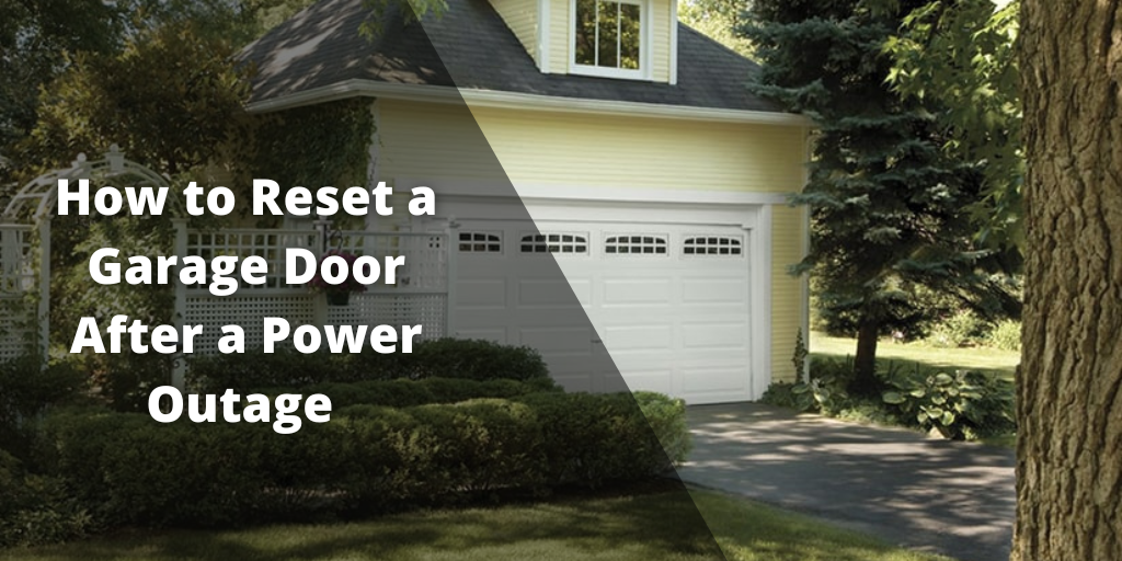 How to Reset a Garage Door After a Power Outage 
